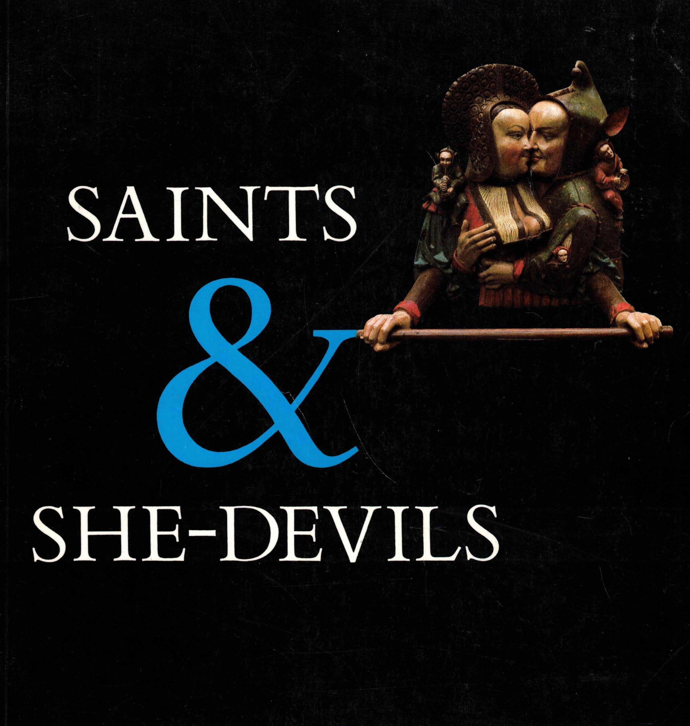 Saints and She Devils: Images of Women in the 15Th&16th Centuries: Images of Women in the Fifteenth and Sixteenth Centuries Books