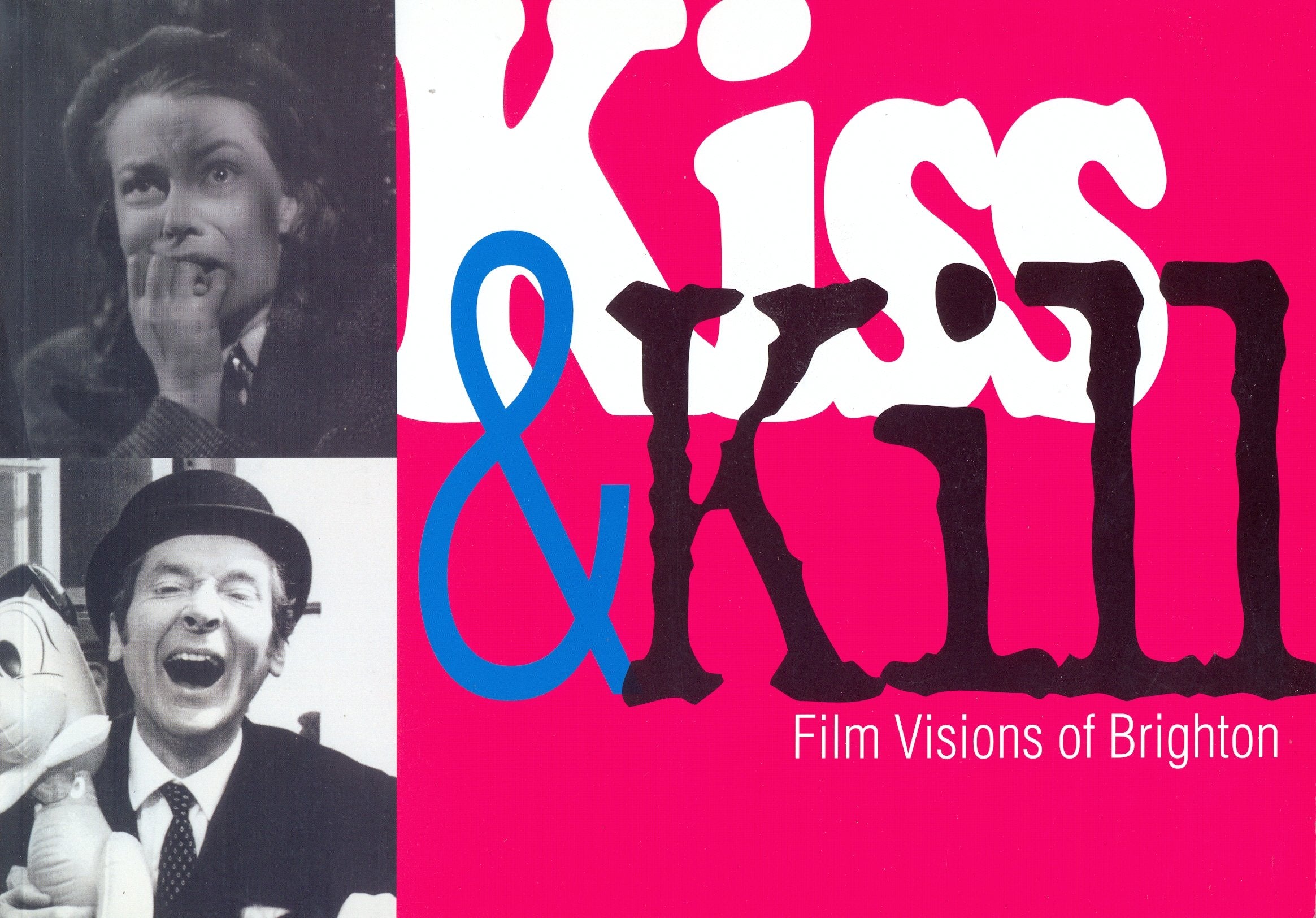 KISS & KILL: FILM VISIONS OF BRIGHTON Books