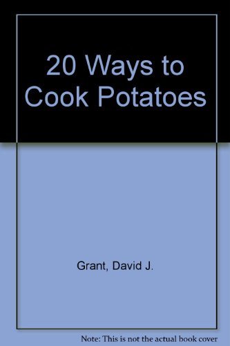 20 Ways to Cook Potatoes (20 Ways to Cook S.) book