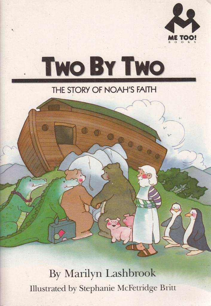 Two by Two: The Story of Noah's Faith (Me Too!) Non-fiction