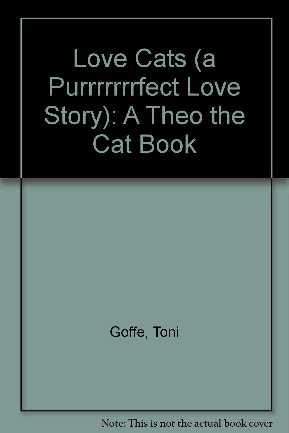 Love Cats (a Purrrrrrrfect Love Story): A Theo the Cat Book Books