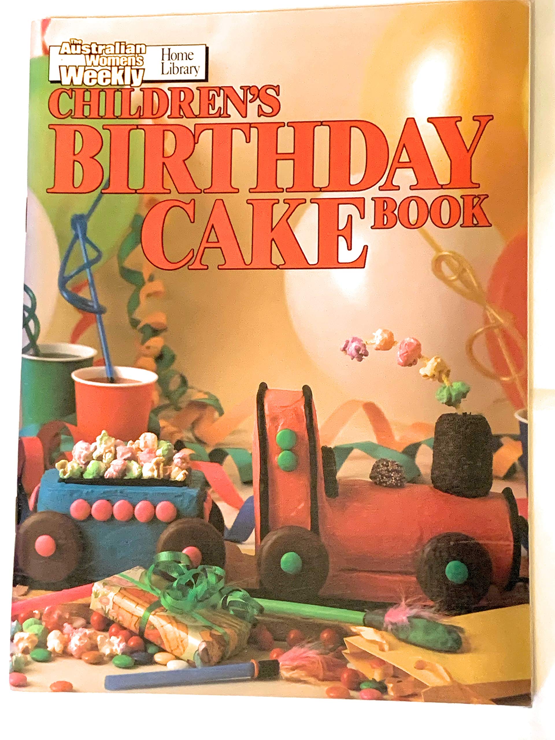 Children's Birthday Cake Book ("Australian Women's Weekly" Home Library) Books