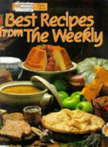 Best Recipes from the Weekly ("Australian Women's Weekly" Home Library) Leisure, Home & Garden