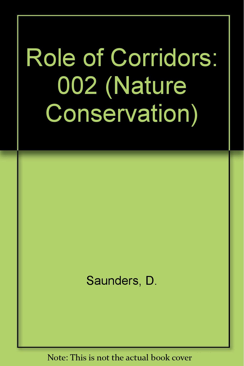 Nature Conservation 2: The Role of Corridors book