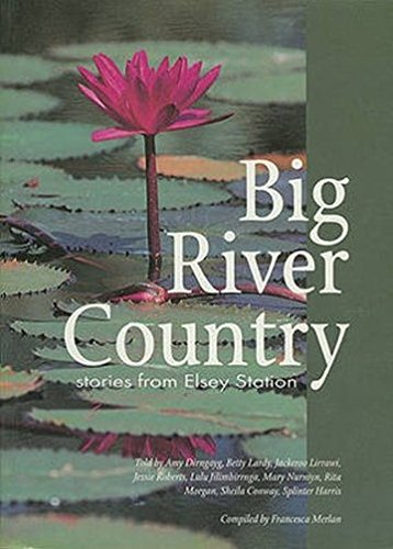 Big River Country: Stories from Elsey Station book