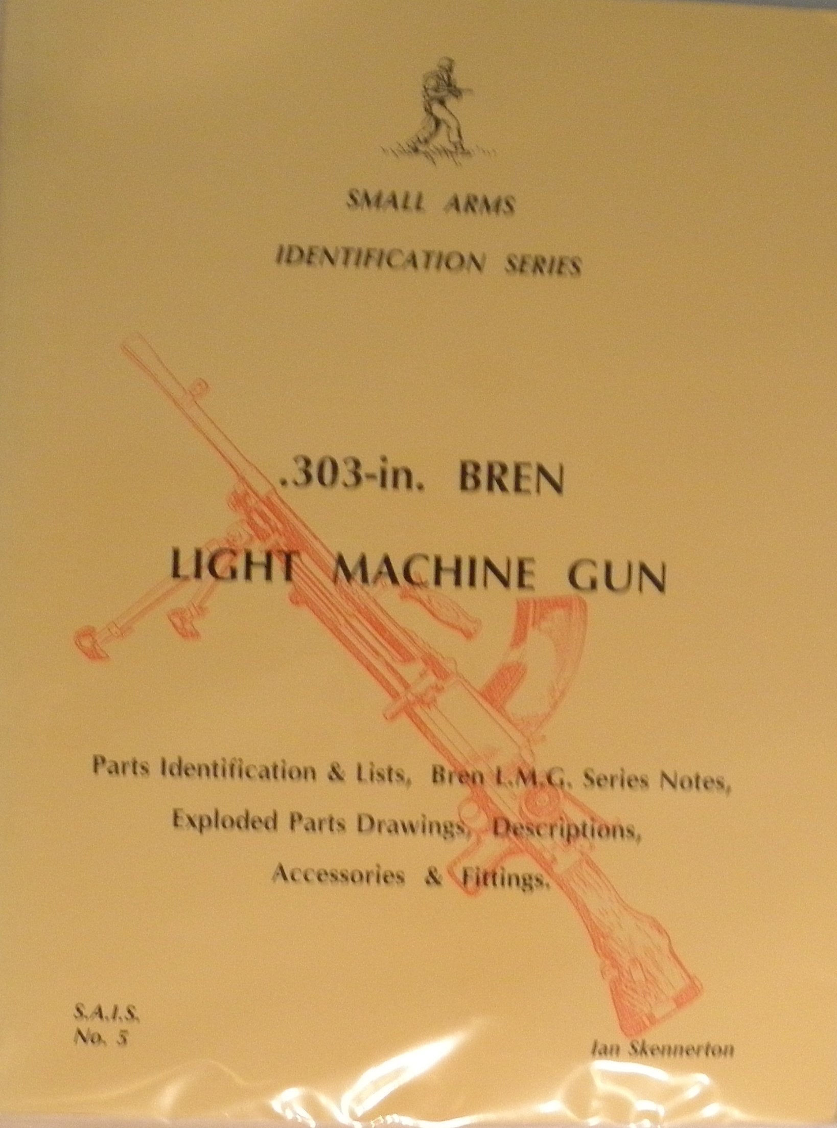 .303-in.Bren Light Machine Gun (Small arms identification series, Band 5) Books