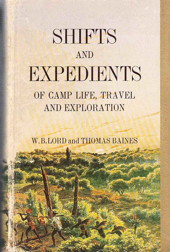 Shifts and Expedients of Camp Life, Travel, and Exploration Books