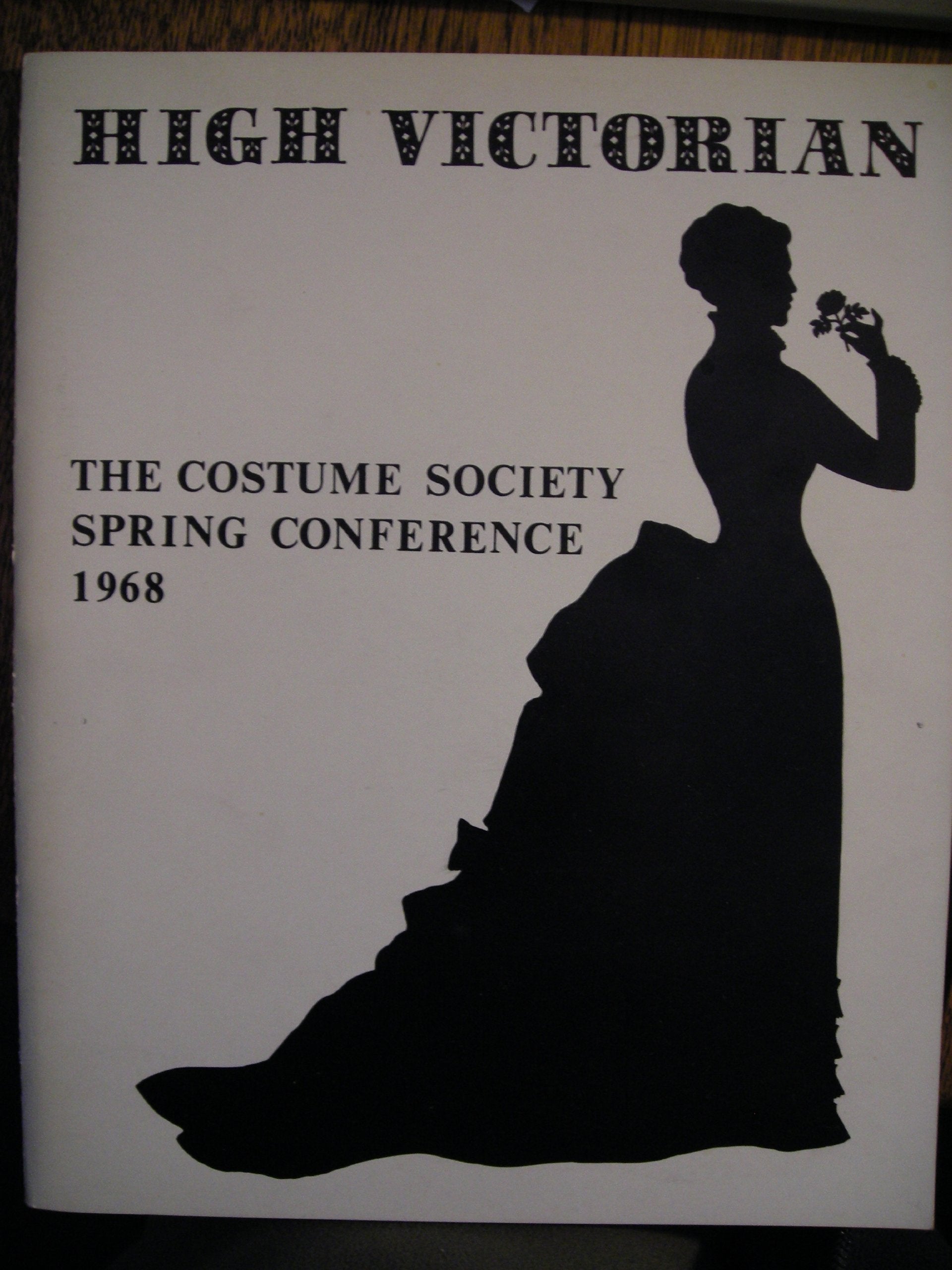 High Victorian Costume, 1860-90: Conference Proceedings, 1968 Leisure, Home & Garden