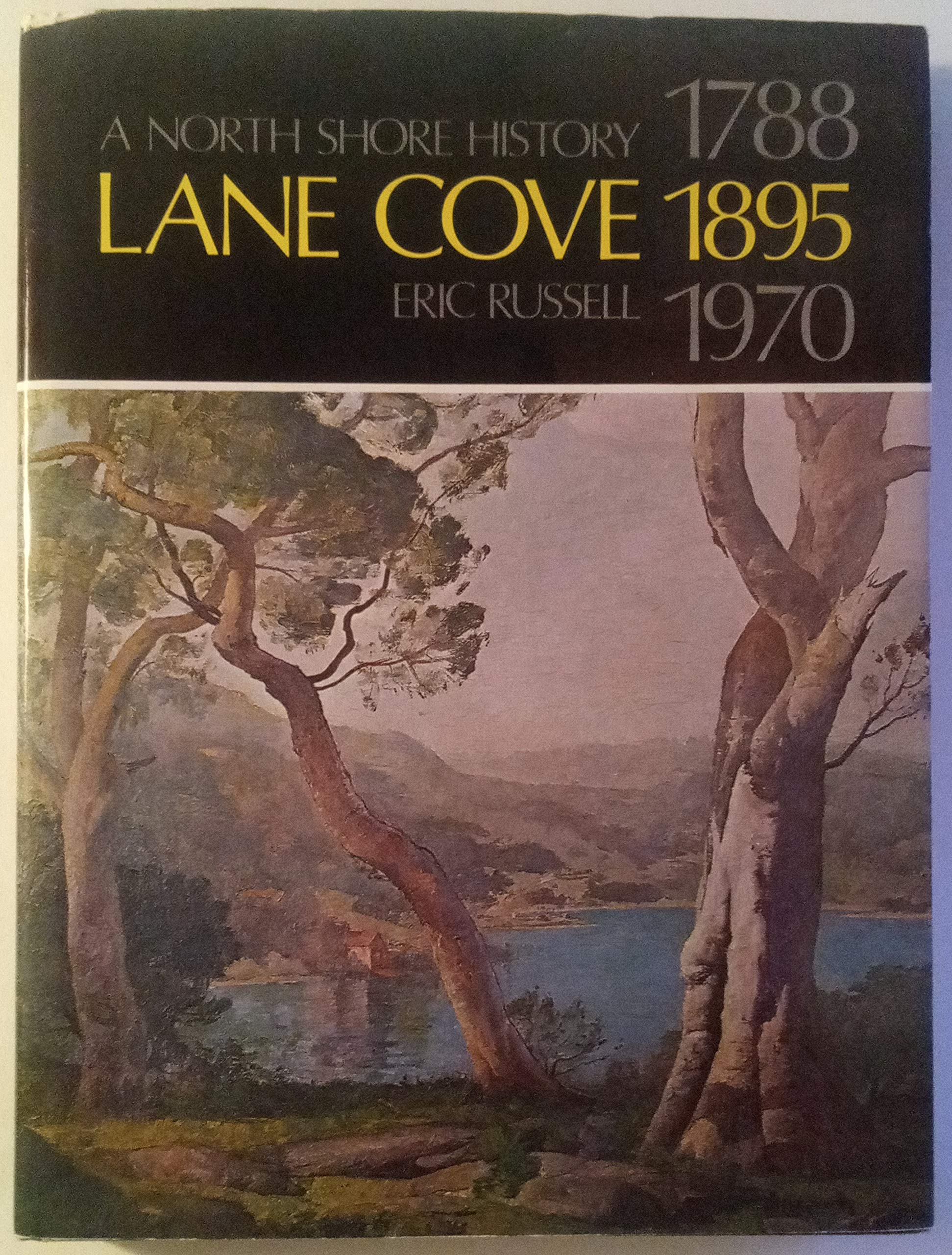Lane Cove 1788, 1895, 1970: A North Shore history Books