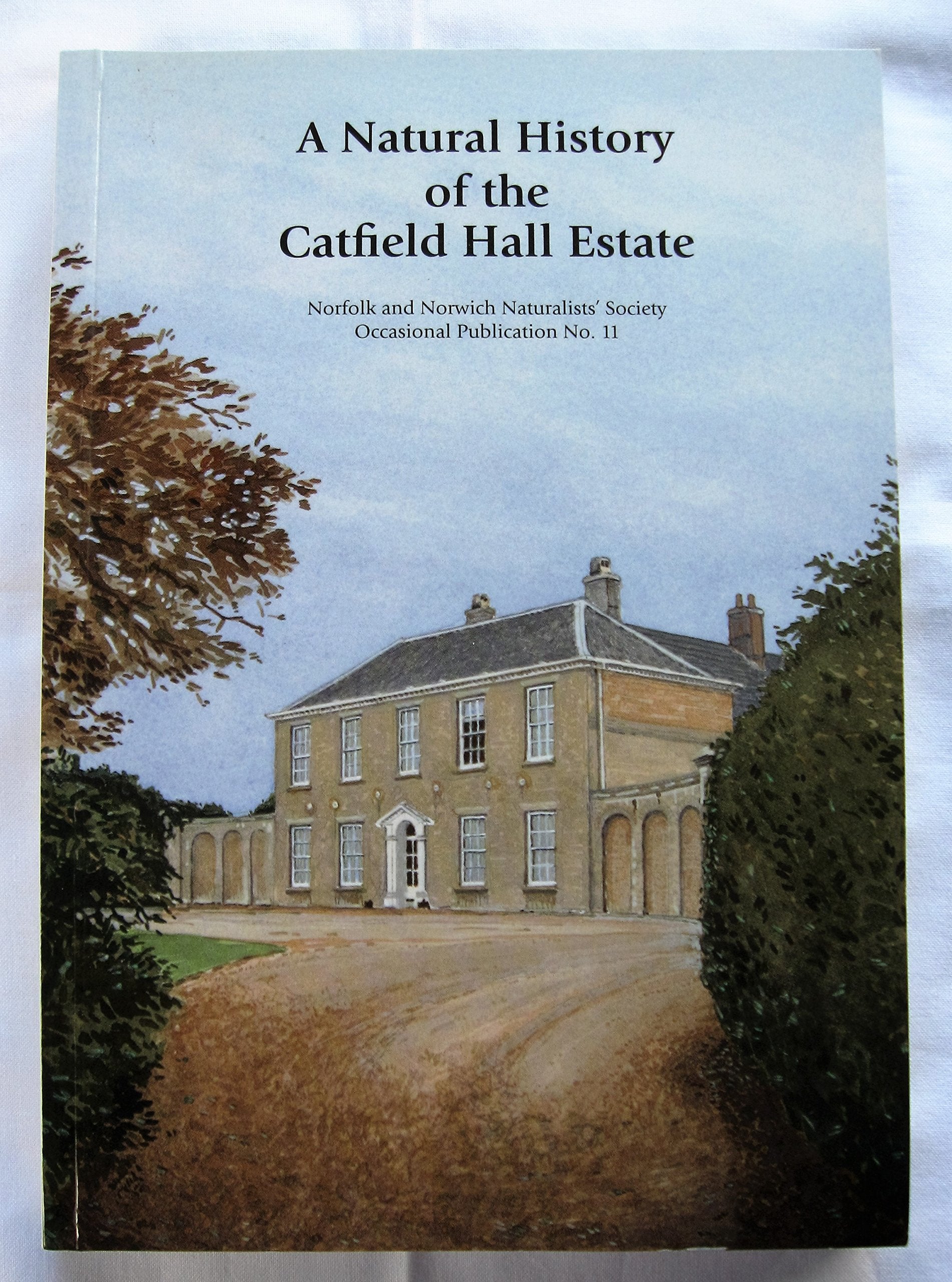 A NATURAL HISTORY OF THE Catfield Hall Estate Books