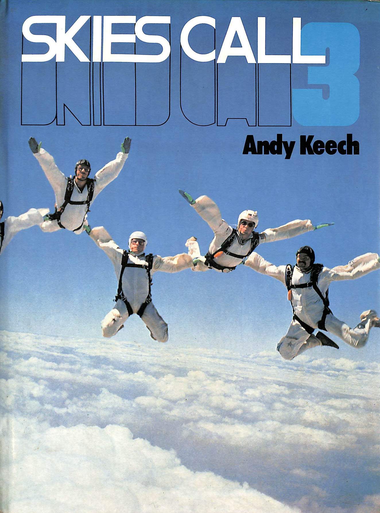 Skies Call Three (Skies Call: Photographic Appraisal of the Sport of Parachuting) Travel