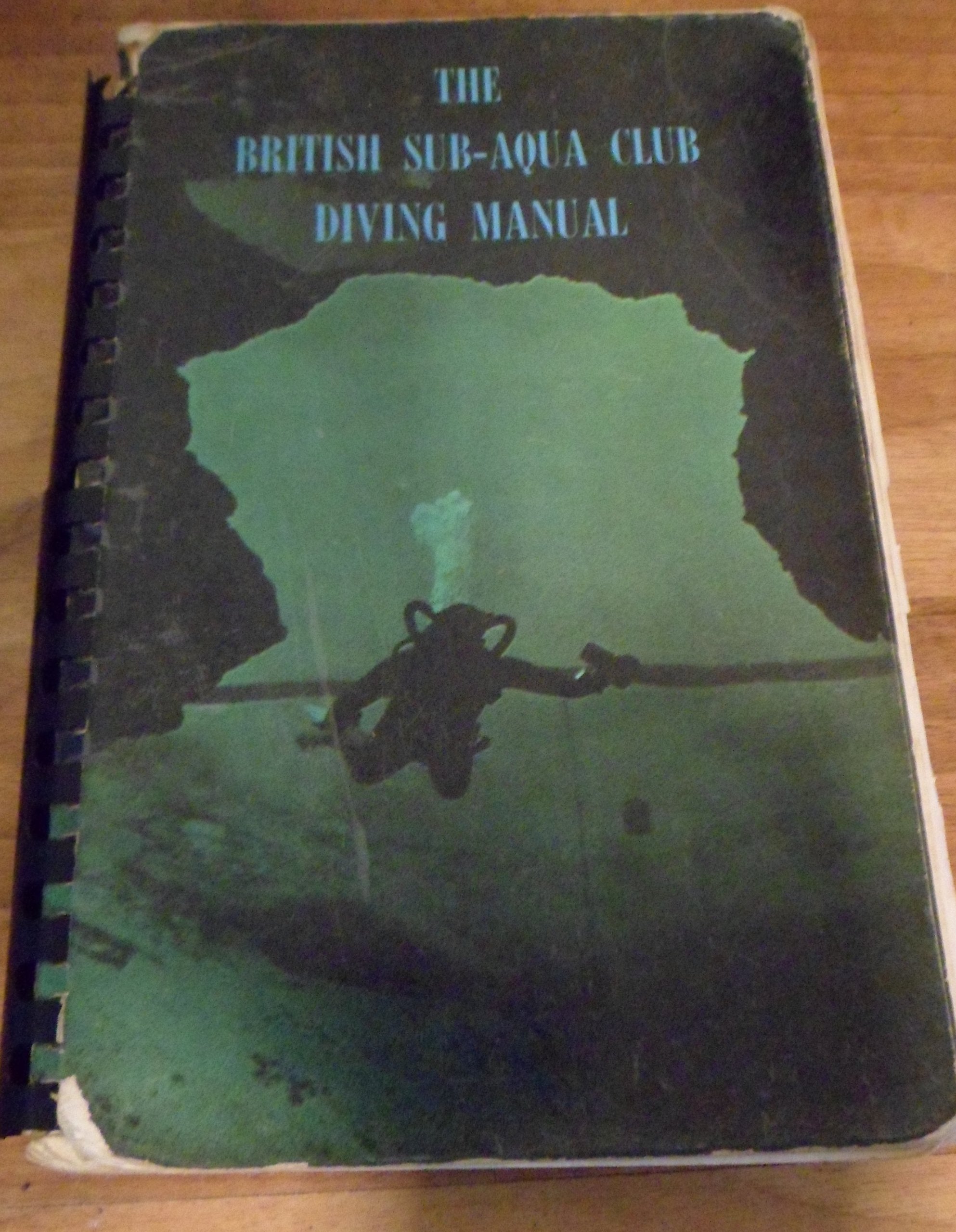 THE BRITISH SUB-AQUA CLUB DIVING MANUAL: A COMPREHENSIVE GUIDE TO THE TECHNIQUES OF UNDER-WATER SWIMMING Books