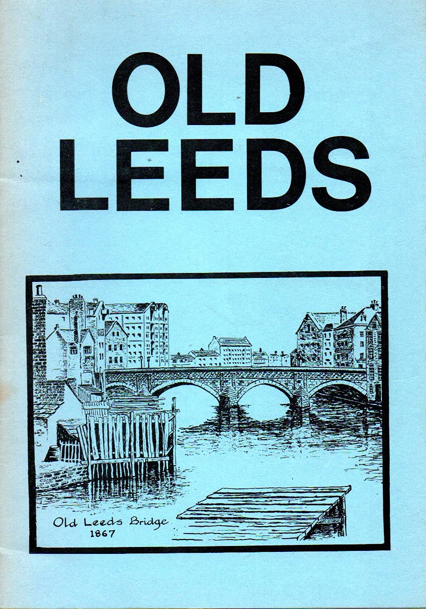 Old Leeds: Collection of Local History Stories Books