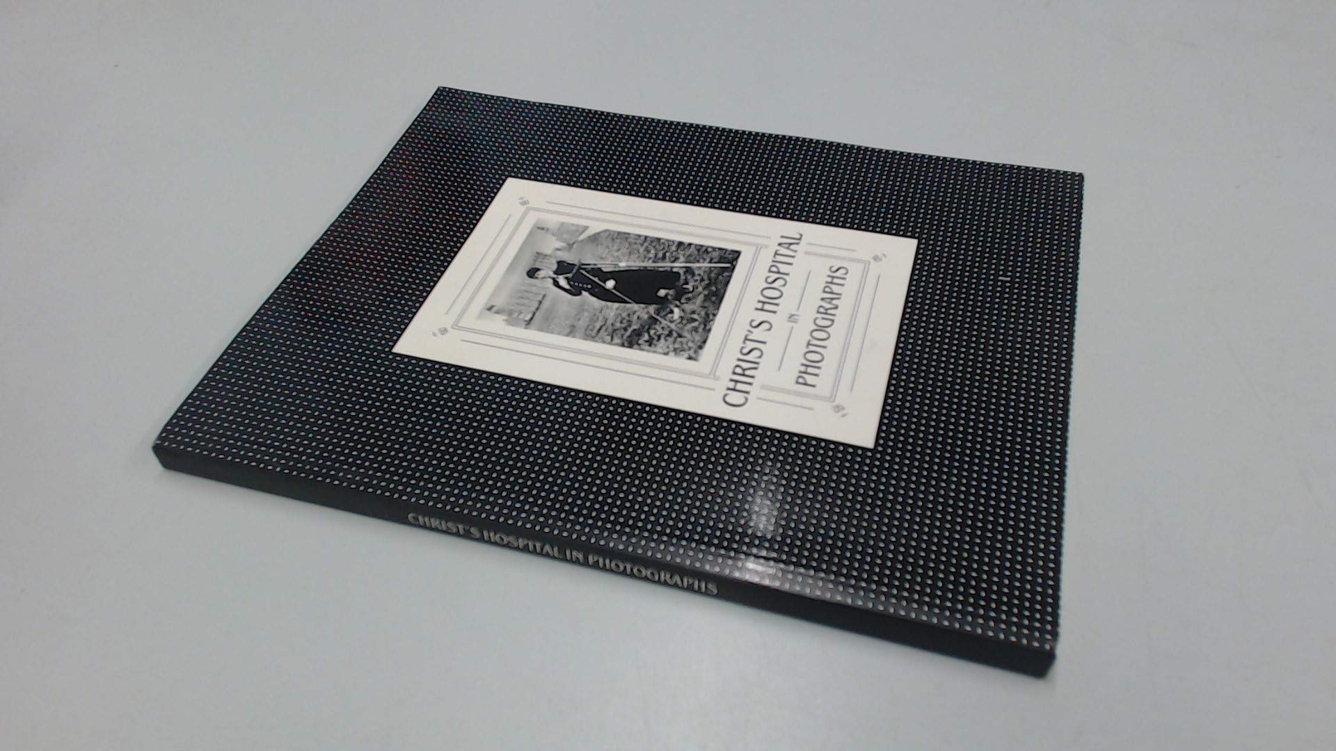 Christ's Hospital in Photographs: No. 1 book