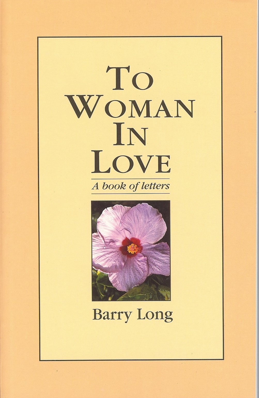 To Woman in Love: A Book of Letters Social Sciences