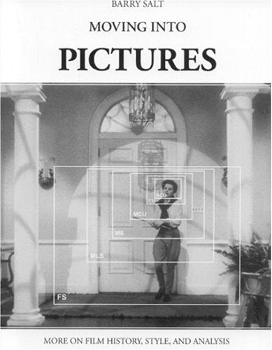 Moving Into Pictures: More on Film History, Style, and Analysis Social Sciences
