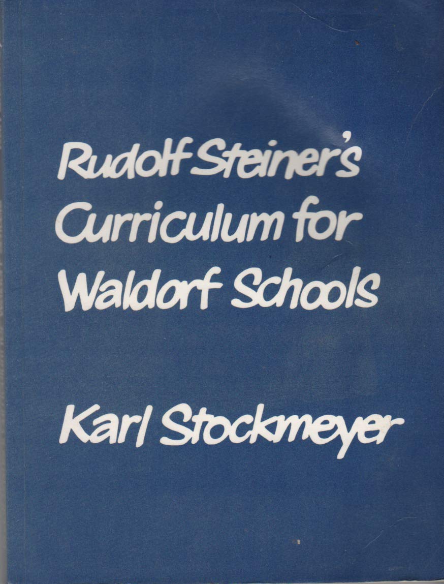 Stockmeyer, Karl : Rudolf Steiners Curriculum for Waldorf S Books
