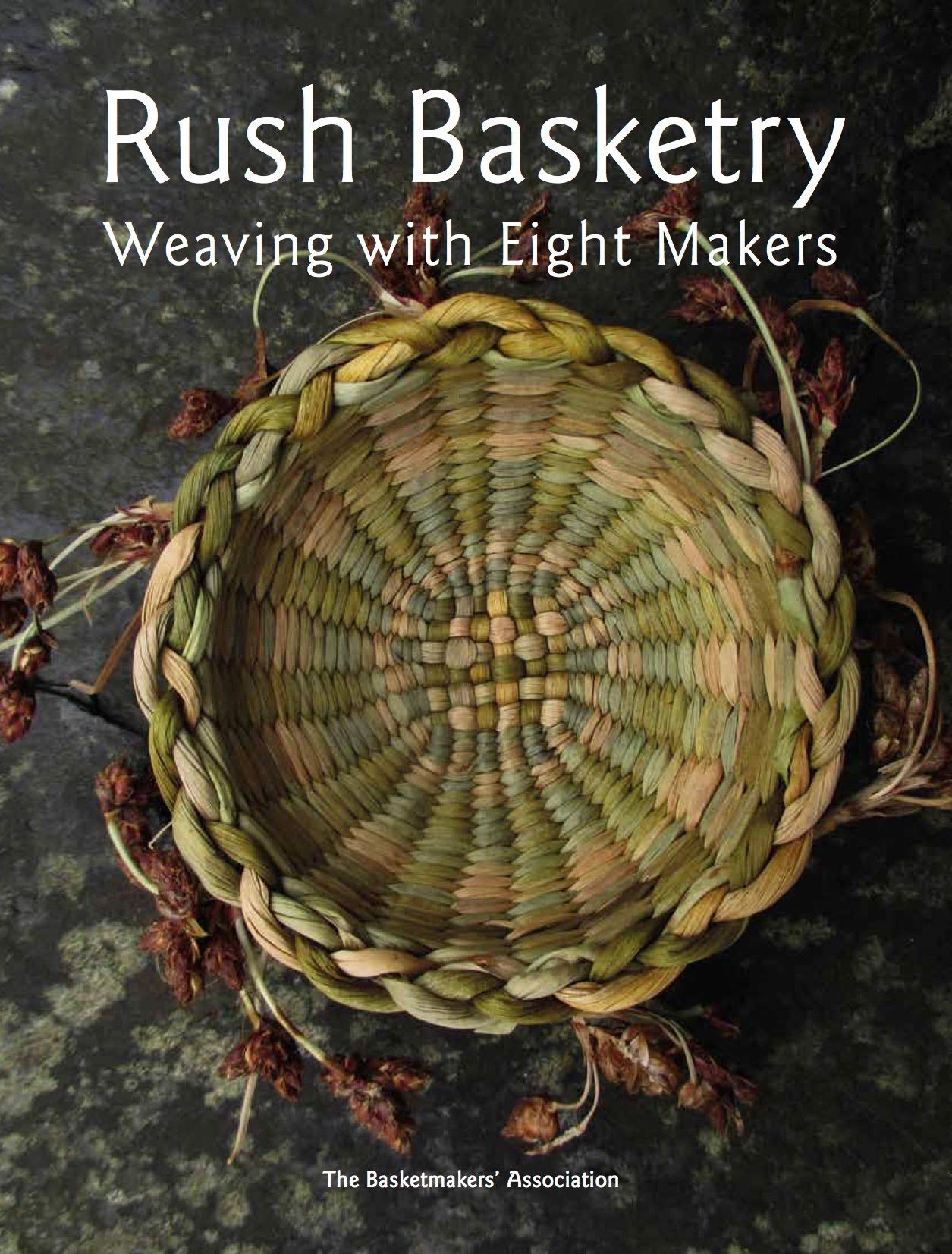 Rush Basketry: Weaving with Eight Makers Politics & History