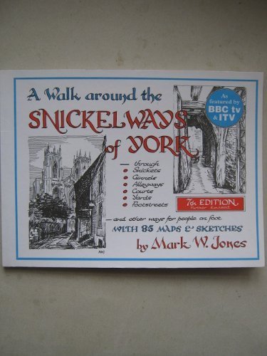 Walk Around the Snickelways of York Pb Books
