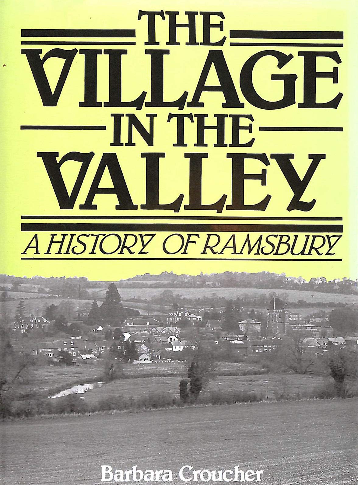 The village in the valley: A history of Ramsbury book