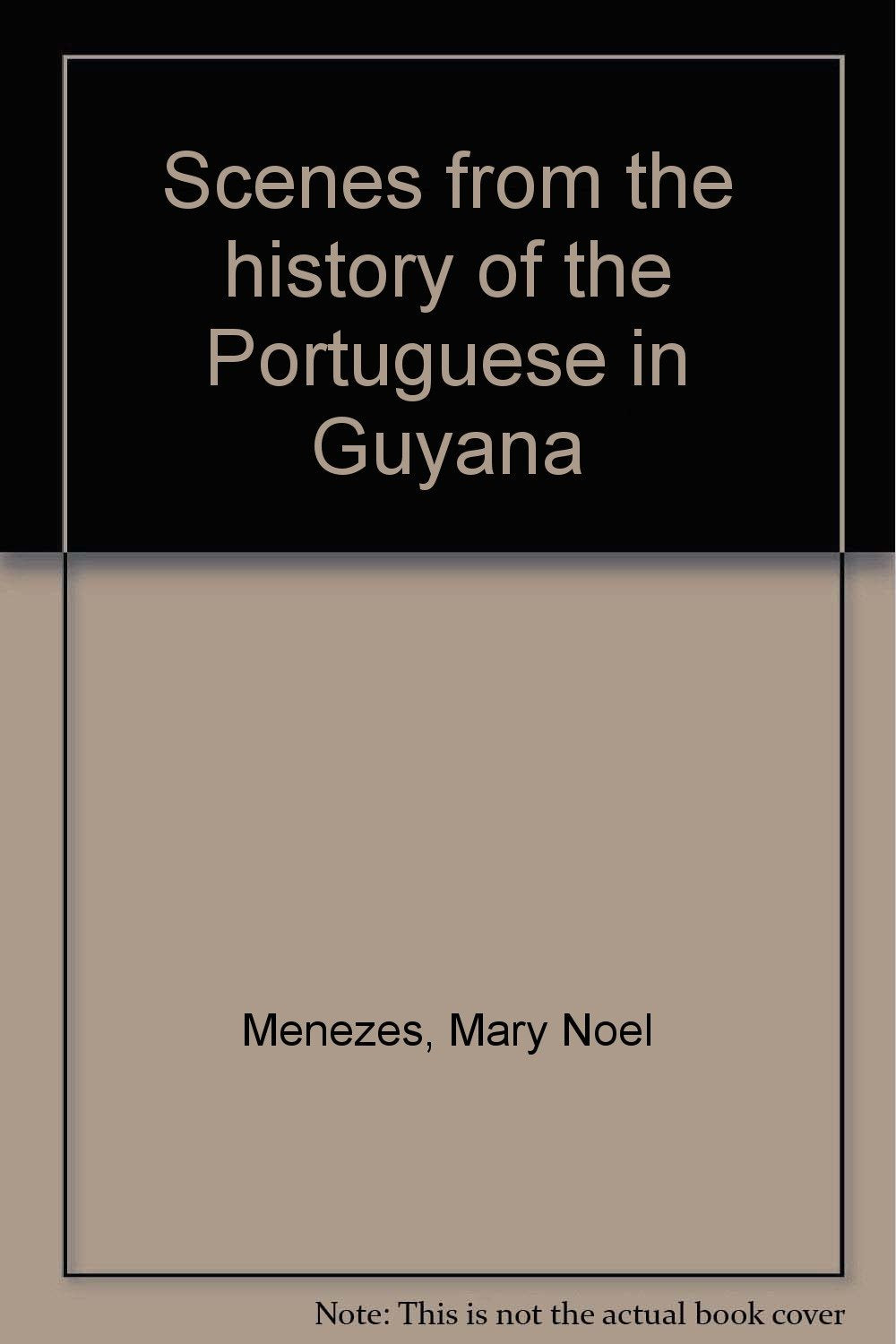 Scenes from the History of the Portuguese in Guyana Books