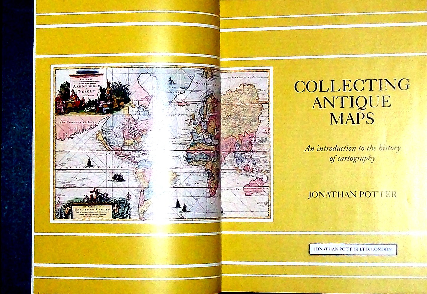 Collecting Antique Maps: An Introduction to the History of Cartography Geology & Geography