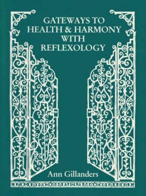 Gateways to Health and Harmony with Reflexology Medicine