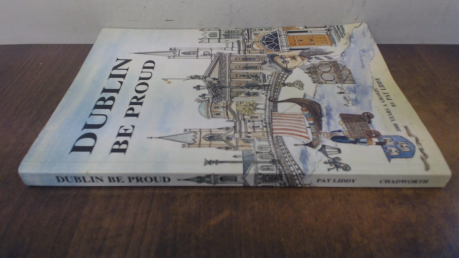Dublin Be Proud 1000 Years A Growin' book