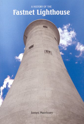 A History of the Fastnet Lighthouse Architecture