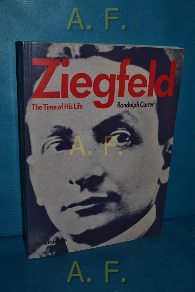 Ziegfeld: The Time of His Life Books