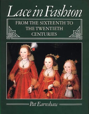 Lace in Fashion from the Sixteenth to the Twentieth Centuries book