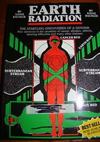 Earth Radiation: Startling Discoveries of a Dowser Books