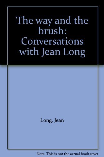 The way and the brush: Conversations with Jean Long book