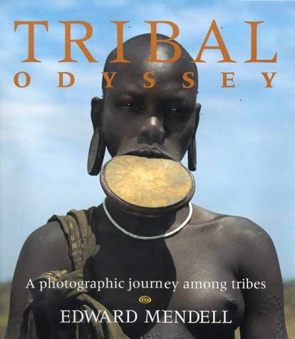Tribal Odyssey: A Photographic Journey Among Tribes Books