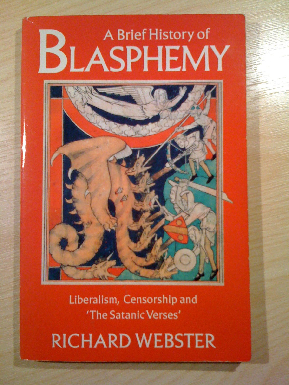 A Brief History of Blasphemy: Liberalism, Censorship and the "Satanic Verses" Religion & Esotericism