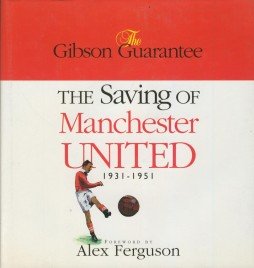 Gibson Guarantee: Saving of Manchester United book