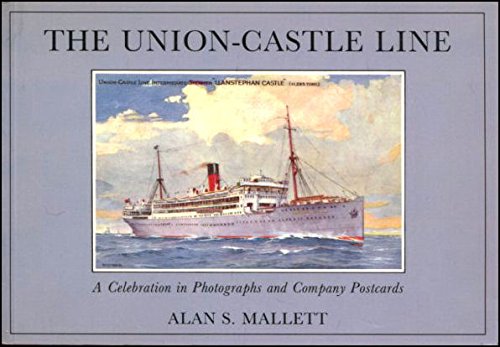Union/Castle Line: A Celebration in Photographs and Company Postcards book
