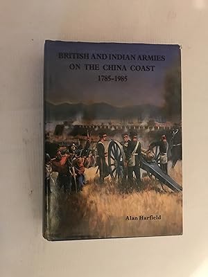 British and Indian Armies on the China Coast, 1785-1985 Books