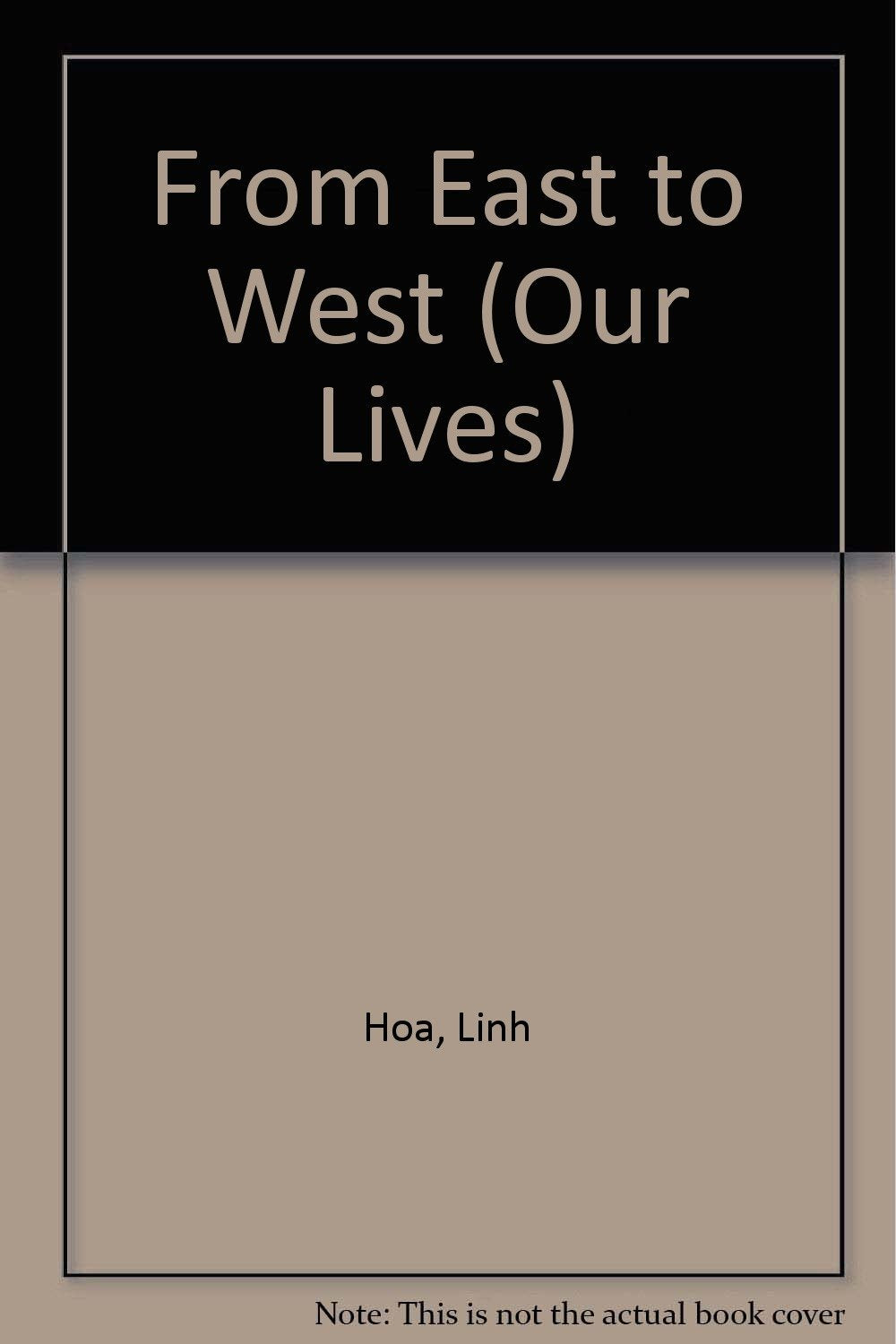 From East to West (Our Lives S.) Social Sciences