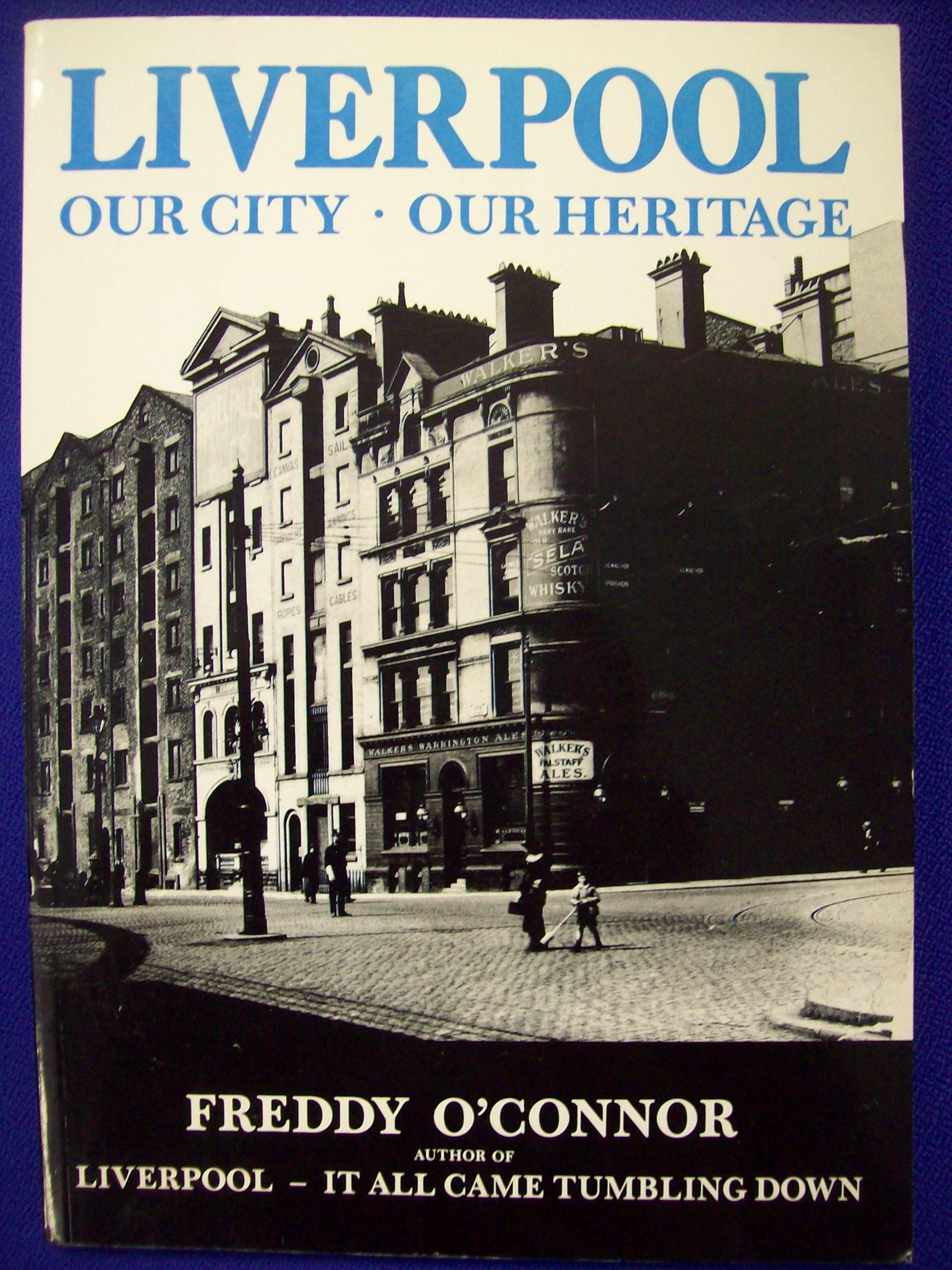 Liverpool: Our City, Our Heritage Leisure, Home & Garden