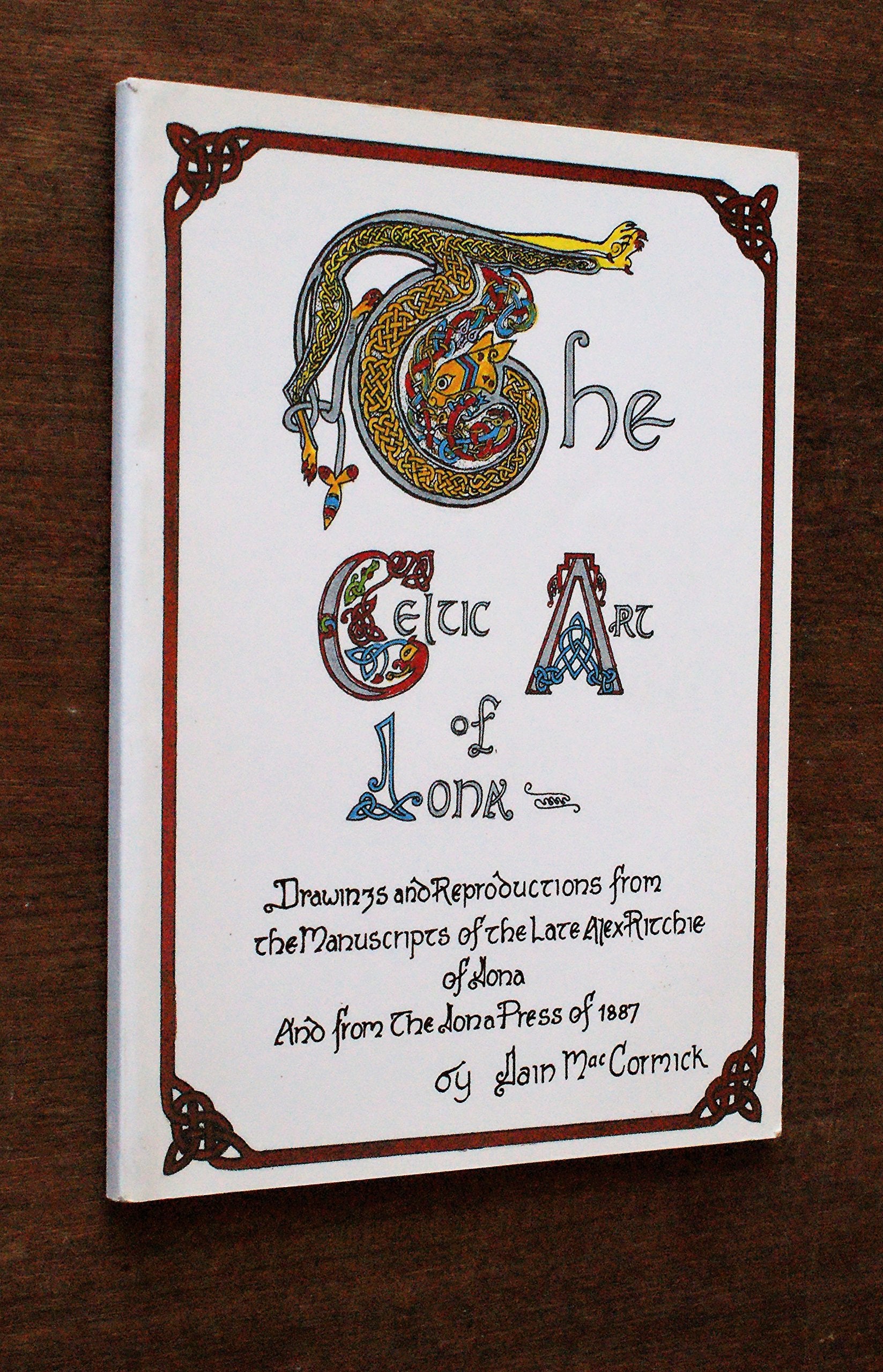 The Celtic Art of Iona: Drawings and Reproductions from the Manuscripts of the Late Alex Ritchie of Iona Film, Art & Culture