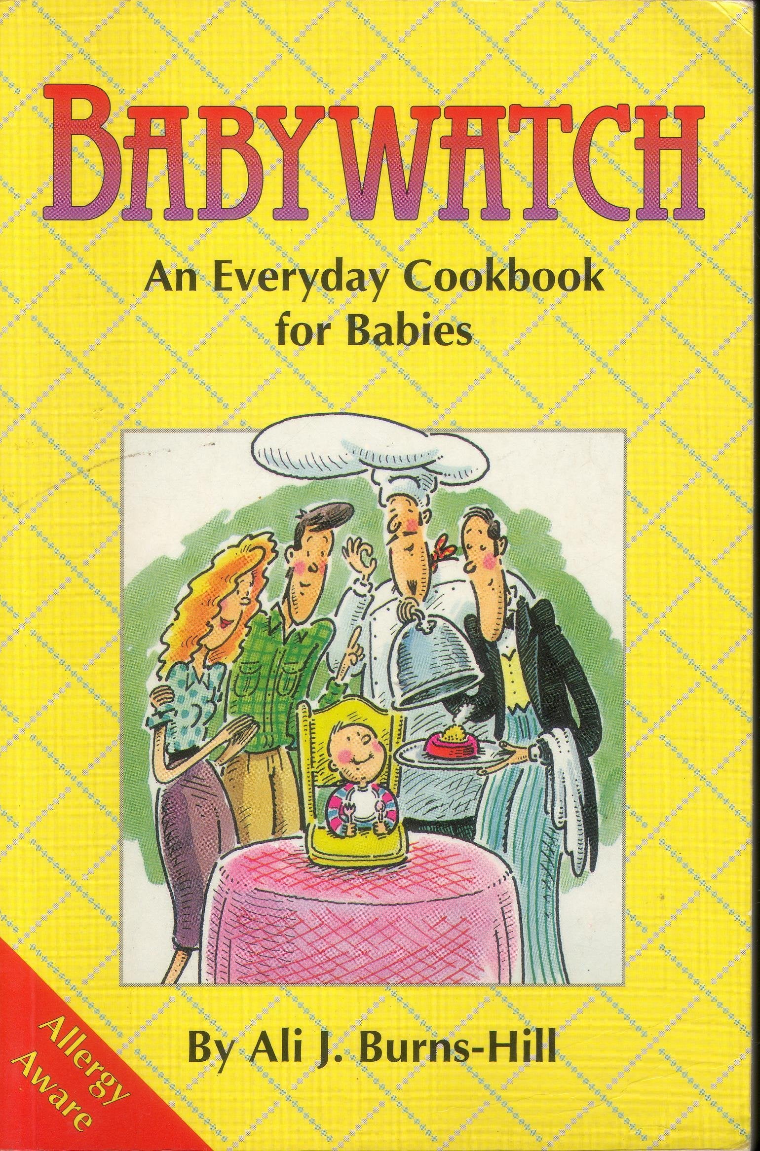 Babywatch: Everyday Cook Book for Babies book