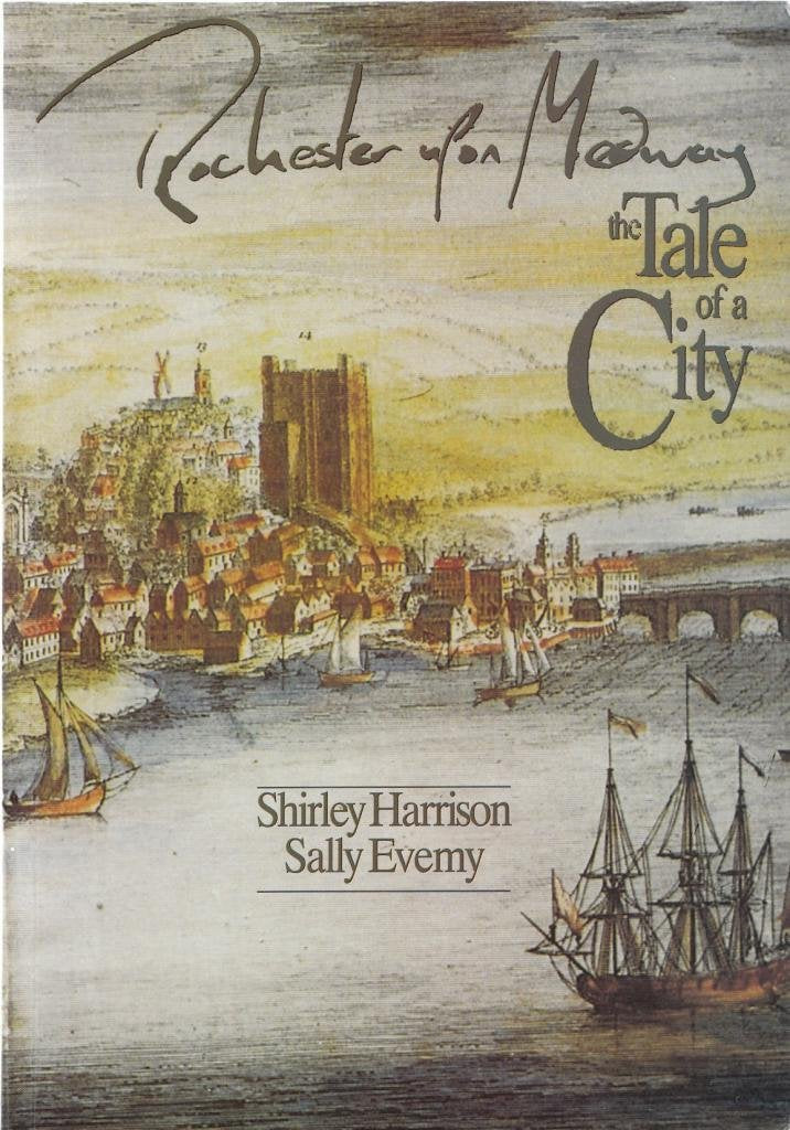 Rochester-upon-Medway: The Tale of a City Politics & History
