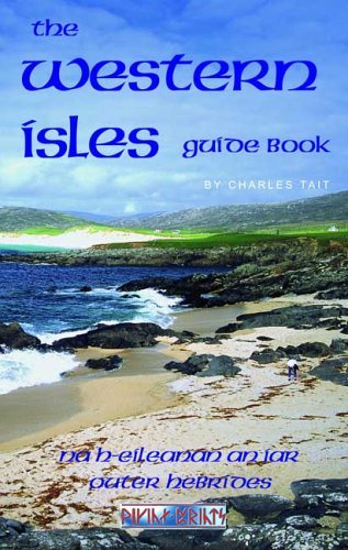 The Western Isles Guide Book (Charles Tait Guide Books) Leisure, Home & Garden