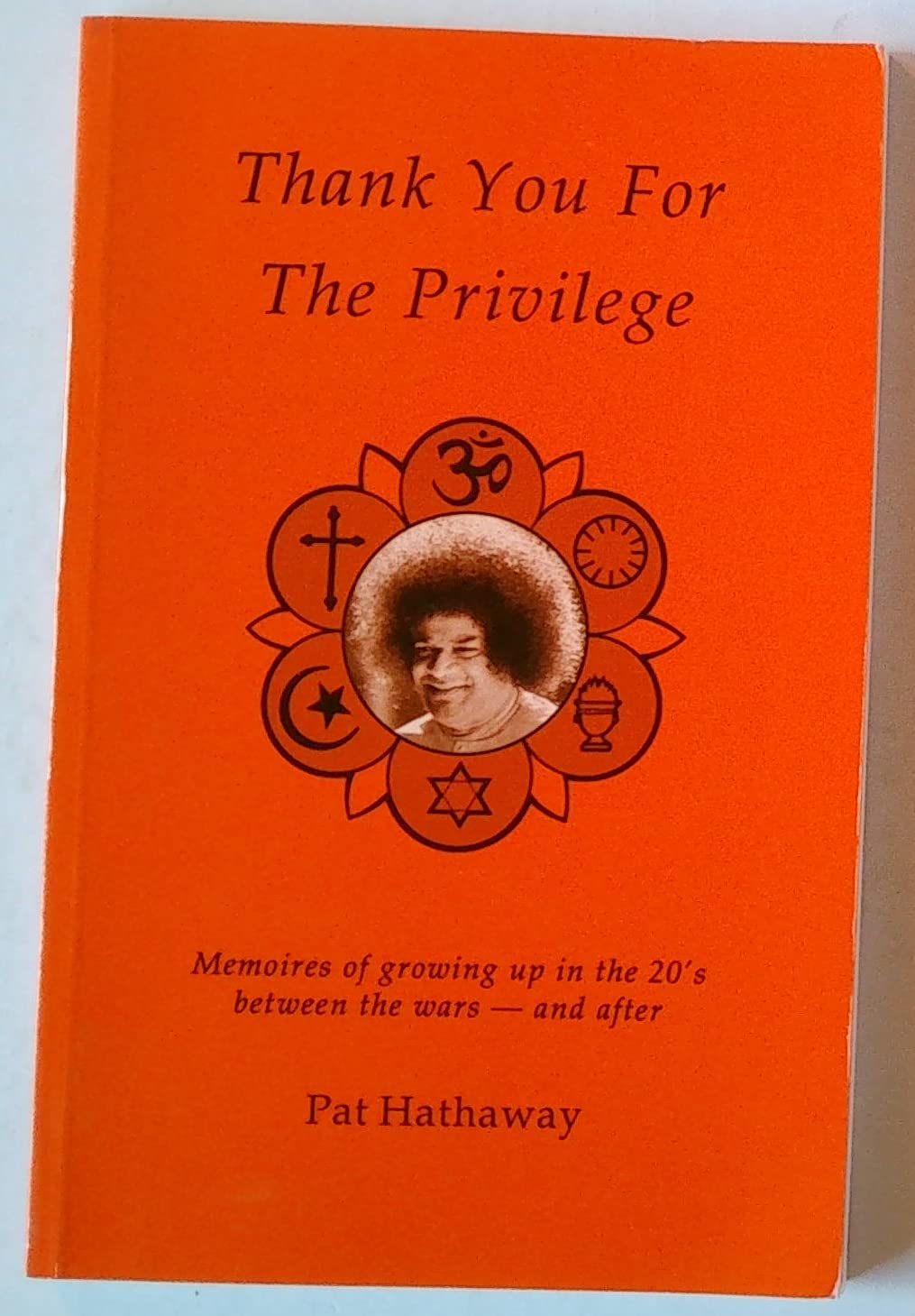 Thank You For the Privilege. Memories of Growing Up in the 20's Between the Wars - and After. Books