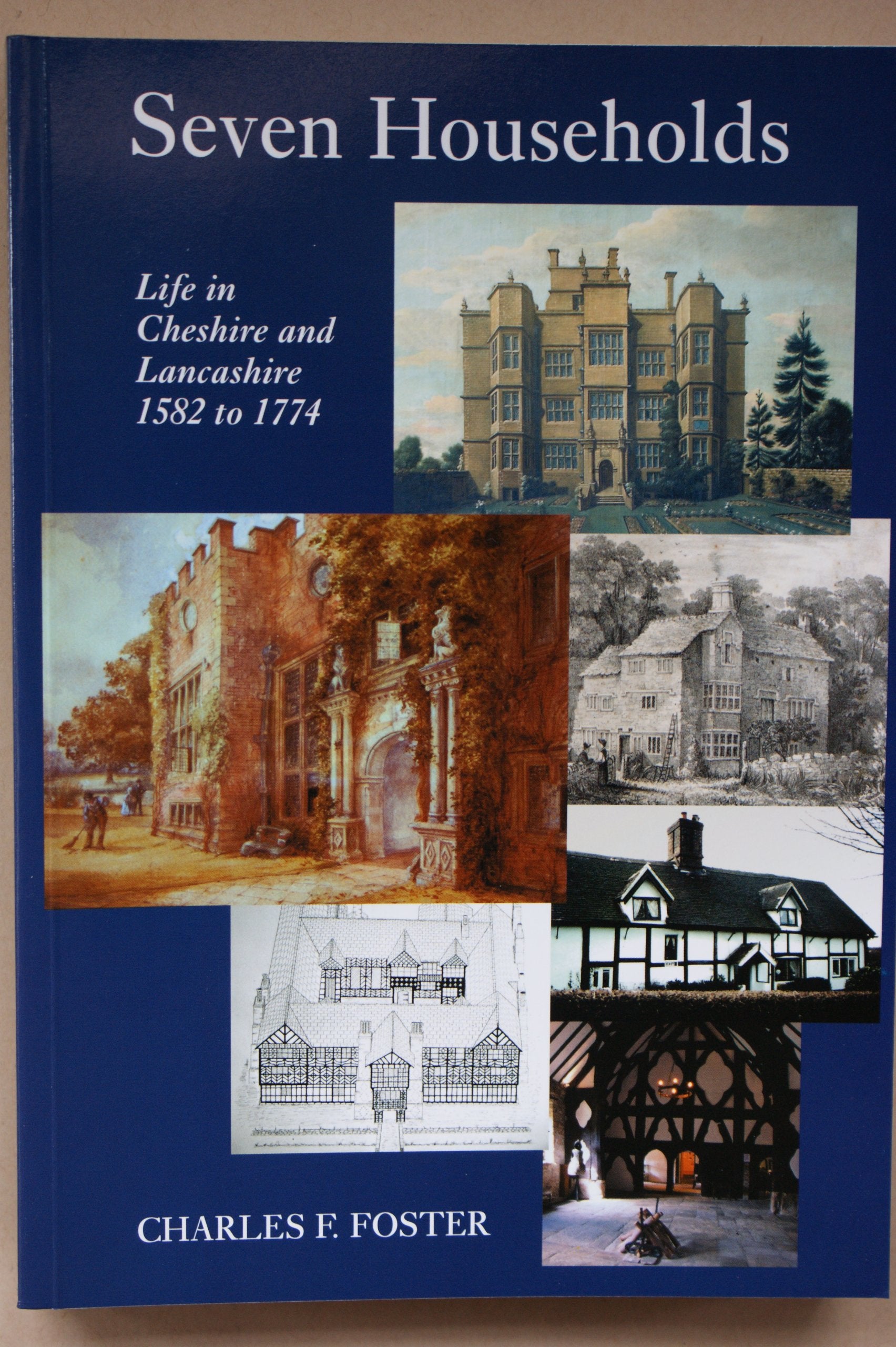 Seven Households: Life in Cheshire and Lancashire 1582-1774 book