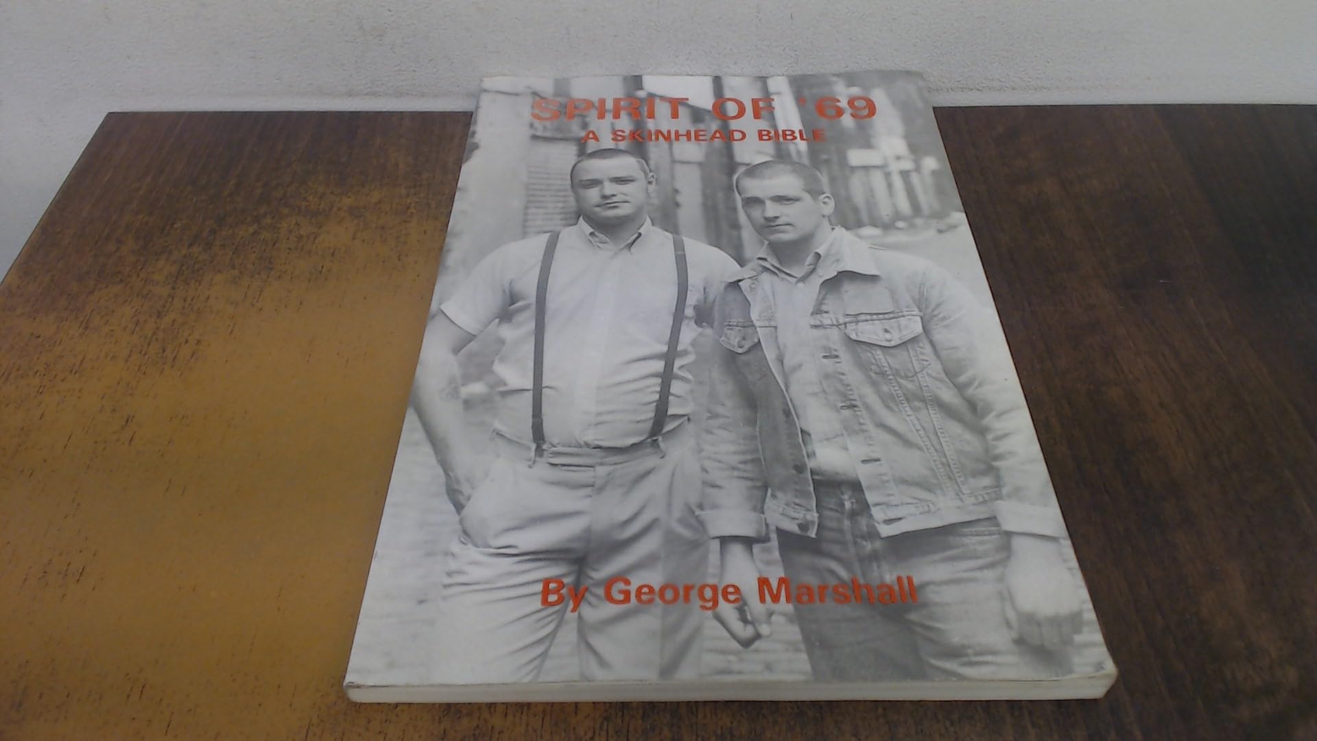 Spirit of '69: A Skinhead Bible Social Sciences