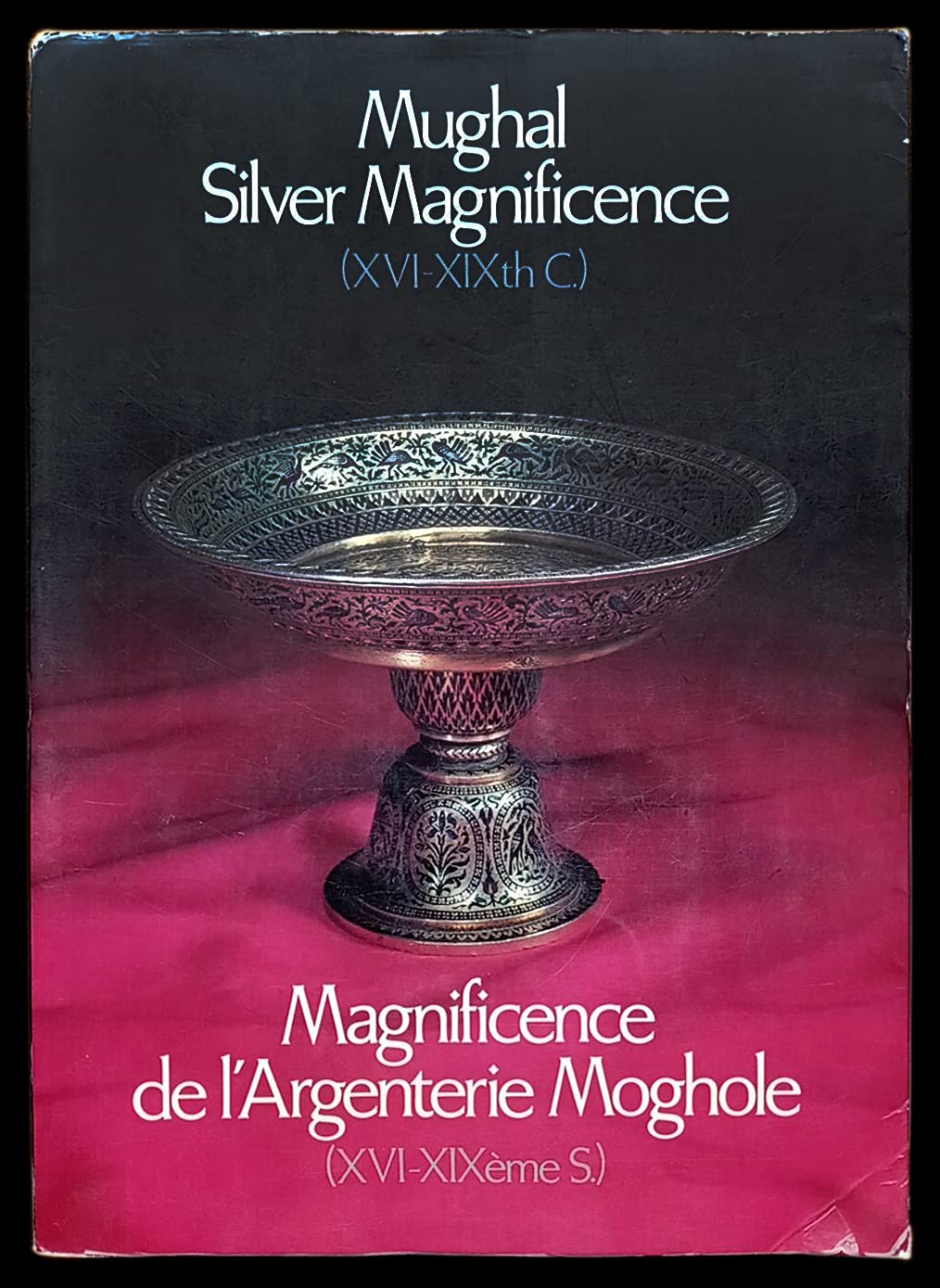 Mughal Silver Magnificence, 16th-19th Century book