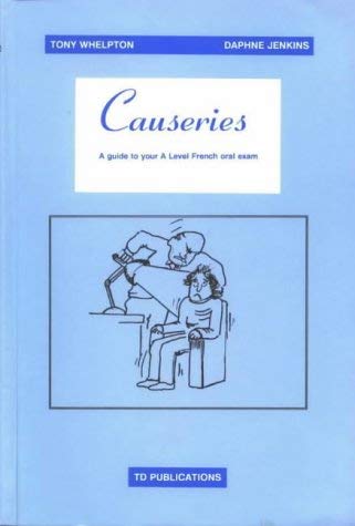 Causeries: A Guide to Your A Level French Oral Exam book