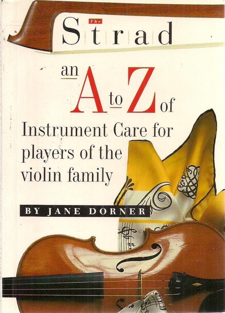 A to Z of Instrument Care for Players of the Violin Family book